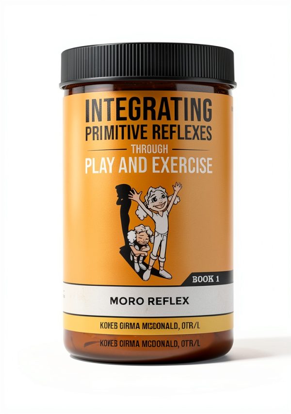 Reflex Integration Through Play: A Guide for Physically Disabled-0